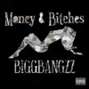 Biggbangzz - Money & Bitches - Single